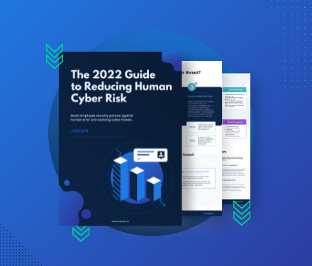 Guide to reducing human cyber risk 2022 