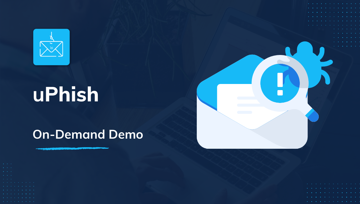 uPhish Demo On-Demand